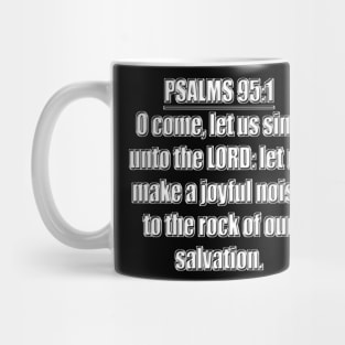 PSALMS 95:1 KJV Mug